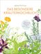 Das besondere Kräuterkochbuch Cover des Buches Das besondere Kräuterkochbuch (ISBN: 9783791389585)