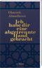 Ich habe dir eine abgetrennte Hand gebracht Cover des Buches Ich habe dir eine abgetrennte Hand gebracht (ISBN: 9783792002940)