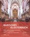 Badisches Klosterbuch - 3 Bände im Set: Klöster, Stifte und religiöse Gemeinschaften in Baden und Hohenzollern. Von den Anfängen bis zur Säkularisation Cover des Buches Badisches Klosterbuch - 3 Bände im Set: Klöster, Stifte und religiöse Gemeinschaften in Baden und Hohenzollern. Von den Anfängen bis zur Säkularisation (ISBN: 9783795438470)