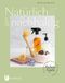 Natürlich & nachhaltig Cover des Buches Natürlich & nachhaltig (ISBN: 9783799515313)
