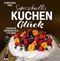 Superschnelles Kuchenglück Cover des Buches Superschnelles Kuchenglück (ISBN: 9783799515580)