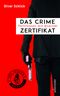 Das Crime-Zertifikat Cover des Buches Das Crime-Zertifikat