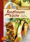 Landfrauenküche Suppen Cover des Buches Landfrauenküche Suppen (ISBN: 9783800176526)