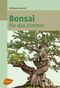 Bonsai für das Zimmer Cover des Buches Bonsai für das Zimmer (ISBN: 9783800177448)