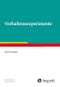 Verhaltensexperimente (Standards der Psychotherapie) Cover des Buches Verhaltensexperimente (Standards der Psychotherapie) (ISBN: 9783801731137)