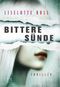 Bittere Sünde Cover des Buches Bittere Sünde (ISBN: 9783802592256)