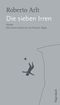 Die sieben Irren Cover des Buches Die sieben Irren (ISBN: 9783803132994)