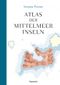 Atlas der Mittelmeerinseln Cover des Buches Atlas der Mittelmeerinseln (ISBN: 9783803136732)