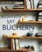Wohnen mit Büchern Cover des Buches Wohnen mit Büchern (ISBN: 9783804307841)