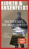 Die Früchte, die man erntet Cover des Buches Die Früchte, die man erntet