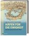 Häfen für die Ewigkeit Cover des Buches Häfen für die Ewigkeit (ISBN: 9783805353212)