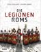 Die Legionen Roms Cover des Buches Die Legionen Roms (ISBN: 9783806226331)