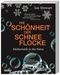 Die Schönheit der Schneeflocke Cover des Buches Die Schönheit der Schneeflocke (ISBN: 9783806236323)