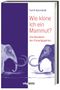 Wie klone ich ein Mammut? Cover des Buches Wie klone ich ein Mammut? (ISBN: 9783806237702)