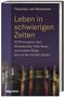 Leben in schwierigen Zeiten Cover des Buches Leben in schwierigen Zeiten (ISBN: 9783806238761)