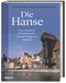 Die Hanse Cover des Buches Die Hanse (ISBN: 9783806243451)