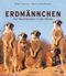 Erdmännchen Cover des Buches Erdmännchen (ISBN: 9783809426431)