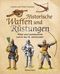 Historische Waffen und Rüstungen Cover des Buches Historische Waffen und Rüstungen (ISBN: 9783809433347)