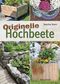 Originelle Hochbeete Cover des Buches Originelle Hochbeete (ISBN: 9783809436294)