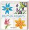 Blumen-Origami Cover des Buches Blumen-Origami (ISBN: 9783809436676)