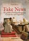 Fake News - Die größten Falschmeldungen in Geschichte und Gegenwart. Von der Inquisition bis Donald Trump. Cover des Buches Fake News - Die größten Falschmeldungen in Geschichte und Gegenwart. Von der Inquisition bis Donald Trump. (ISBN: 9783809441359)
