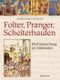 Folter, Pranger, Scheiterhaufen Cover des Buches Folter, Pranger, Scheiterhaufen (ISBN: 9783809480105)