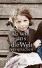 Als wir uns die Welt versprachen Cover des Buches Als wir uns die Welt versprachen