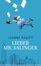 Lieber Mr. Salinger Cover des Buches Lieber Mr. Salinger (ISBN: 9783813505153)