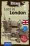 Lost in London: Rätsel, Knobeln, Englisch lernen (Escape) Cover des Buches Lost in London: Rätsel, Knobeln, Englisch lernen (Escape) (ISBN: 9783817443390)