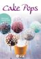 Cake Pops - Trendige Minikuchen Cover des Buches Cake Pops - Trendige Minikuchen