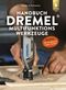 Handbuch Dremel-Multifunktionswerkzeuge Cover des Buches Handbuch Dremel-Multifunktionswerkzeuge (ISBN: 9783818601256)