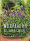 Wildkräuter aus Topf und Garten Cover des Buches Wildkräuter aus Topf und Garten (ISBN: 9783818602666)