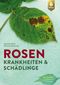 Rosenkrankheiten und Schädlinge Cover des Buches Rosenkrankheiten und Schädlinge (ISBN: 9783818610395)