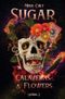 Sugar / Sugar, Calaveras & Flowers Cover des Buches Sugar / Sugar, Calaveras & Flowers (ISBN: 9783819070792)