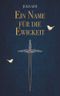 Ein Name für die Ewigkeit Cover des Buches Ein Name für die Ewigkeit (ISBN: 9783819401534)