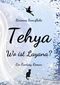 Tehya - Wo ist Layana? Cover des Buches Tehya - Wo ist Layana? (ISBN: 9783819415012)