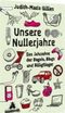 Unsere Nullerjahre Cover des Buches Unsere Nullerjahre (ISBN: 9783821865010)