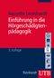 Einführung in die Hörgeschädigtenpädagogik Cover des Buches Einführung in die Hörgeschädigtenpädagogik (ISBN: 9783825221041)
