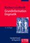 Grundinformation Dogmatik Cover des Buches Grundinformation Dogmatik (ISBN: 9783825222147)