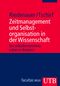 Zeitmanagement und Selbstorganisation in der Wissenschaft Cover des Buches Zeitmanagement und Selbstorganisation in der Wissenschaft (ISBN: 9783825236687)