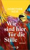Wir sind hier für die Stille Cover des Buches Wir sind hier für die Stille (ISBN: 9783827014931)