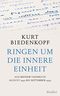 Ringen um die innere Einheit: Aus meinem Tagebuch August 1992 - September 1994 Cover des Buches Ringen um die innere Einheit: Aus meinem Tagebuch August 1992 - September 1994 (ISBN: 9783827500731)