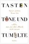 Tasten, Töne und Tumulte Cover des Buches Tasten, Töne und Tumulte (ISBN: 9783827500830)