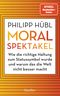 Moralspektakel Cover des Buches Moralspektakel (ISBN: 9783827501561)