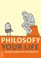 Philosofy your Life Cover des Buches Philosofy your Life (ISBN: 9783828832794)