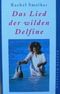 Das Lied der wilden Delfine Cover des Buches Das Lied der wilden Delfine (ISBN: 9783828906181)