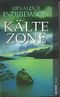 Kältezone Cover des Buches Kältezone (ISBN: 9783828986992)
