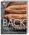 Backwerkstatt Cover des Buches Backwerkstatt (ISBN: 9783831037643)