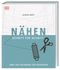Nähen Schritt für Schritt Cover des Buches Nähen Schritt für Schritt (ISBN: 9783831039555)