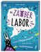 Das Zauber-Labor Cover des Buches Das Zauber-Labor (ISBN: 9783831040391)